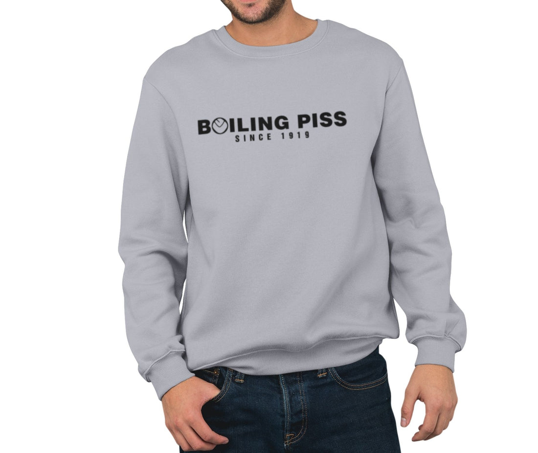 Boiling Piss Sweatshirt